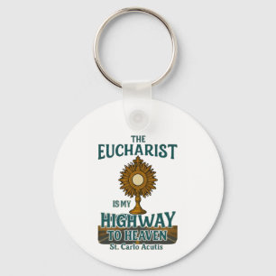 Der Eucharist mein Highway in den Himmel Schlüsselanhänger