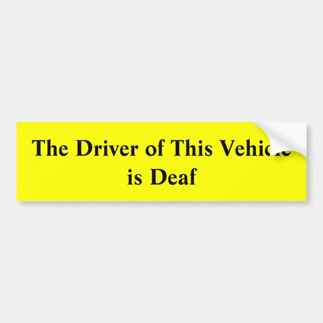 Der Fahrer dieses Fahrzeugs ist tauber Autoaufkleber (Vorne)