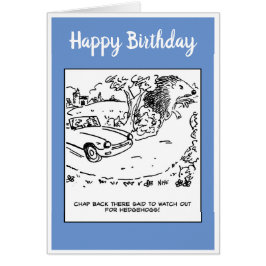 Der Fahrer sagte, er solle sich vor Igeln hüten