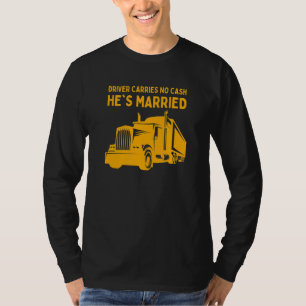 Der Fahrer trägt kein Bargeld, er ist ein Verheira T-Shirt