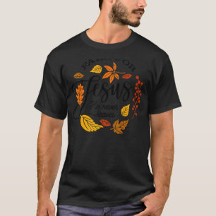 Der Fall für Jesus Verlasse nie Herbst-Herbstlaub T-Shirt