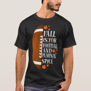 Der Fall ist für Footll und Pumpkin Gewürz-Tag Cof T-Shirt