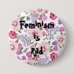 Der Feminismus ist krasser Knopf Button