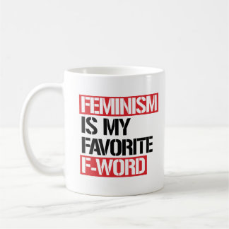 Der Feminismus ist mein Lieblingsc$f-wort - - Kaffeetasse
