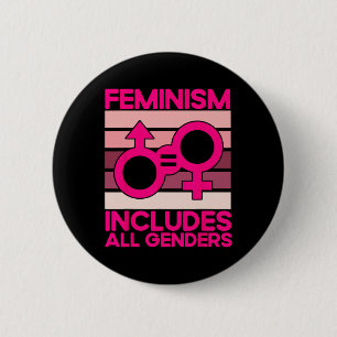 Der Feminismus umfasst alle Geschlechter Button