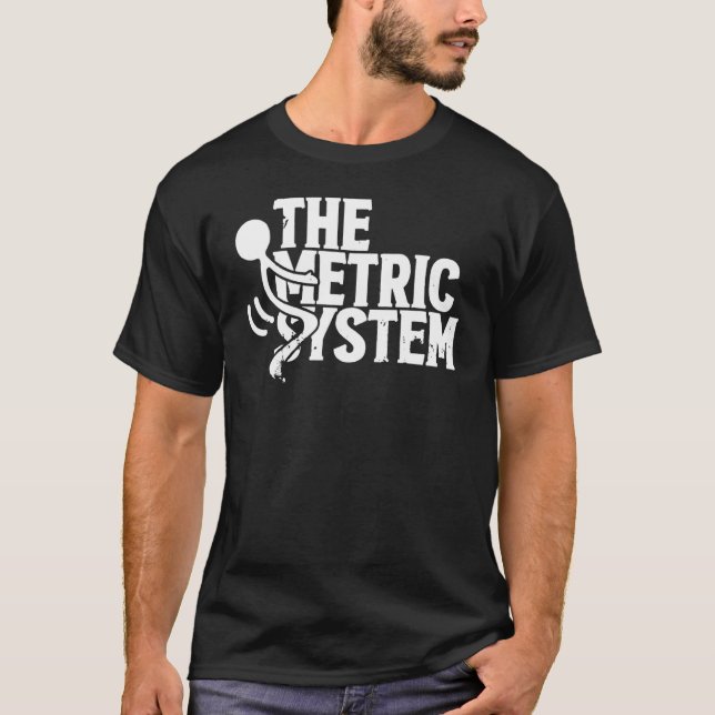Der Fettelektrikum, das metrische System T-Shirt (Vorderseite)