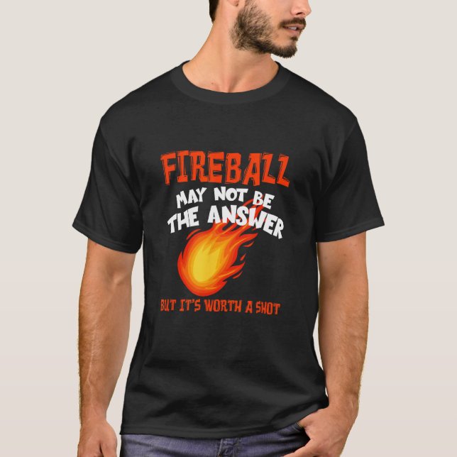 Der Feuerball ist vielleicht kein Antwort auf ein  T-Shirt (Vorderseite)