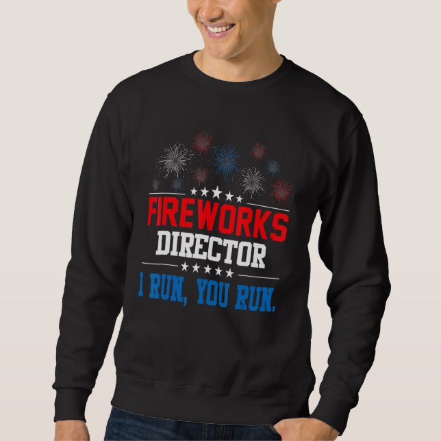Der Feuerwerksdirektor, den ich leite, führt Sie z Sweatshirt (Vorderseite)