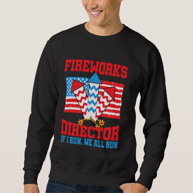 Der Feuerwerksdirektor, den ich leite, führt Sie z Sweatshirt (Vorderseite)