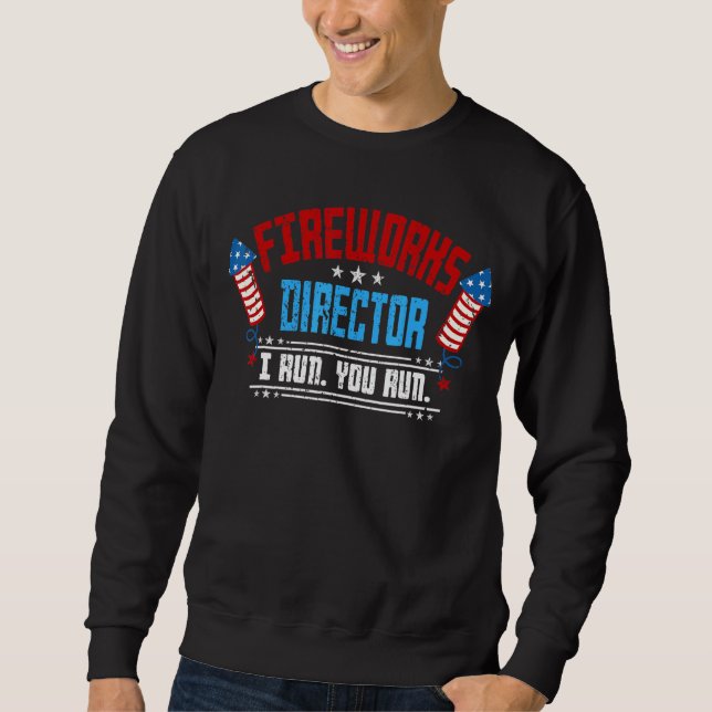 Der Feuerwerksdirektor, den ich leite, führt Sie z Sweatshirt (Vorderseite)
