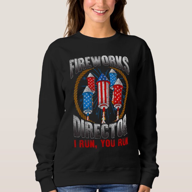 Der Feuerwerksdirektor, den ich leite, führt Sie z Sweatshirt (Vorderseite)