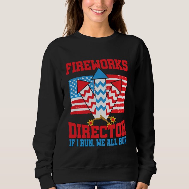 Der Feuerwerksdirektor, den ich leite, führt Sie z Sweatshirt (Vorderseite)