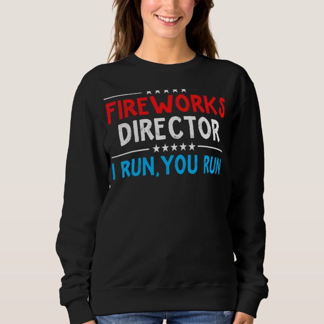 Der Feuerwerksdirektor, den ich leite, führt Sie z Sweatshirt (Vorderseite)