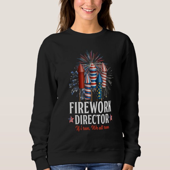 Der Feuerwerksdirektor, den ich leite, führt Sie z Sweatshirt (Vorderseite)