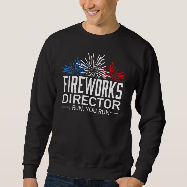 Der Feuerwerksdirektor, den ich leite, führt Sie z Sweatshirt (Vorderseite)