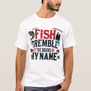 Der Fisch zittert am Geräusch meines Namens T-Shirt