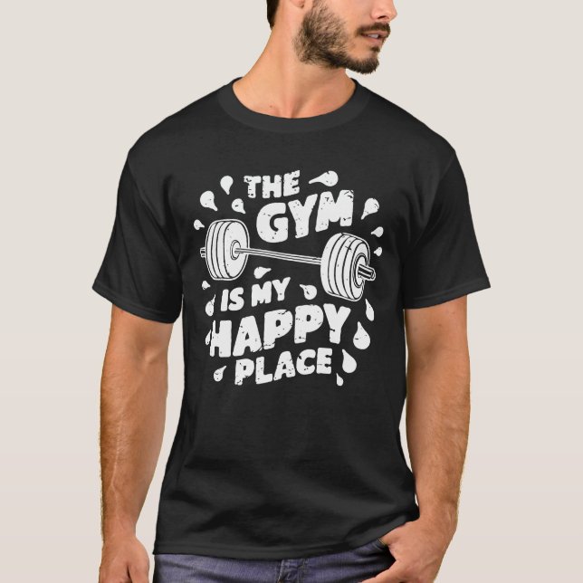 Der Fitnessraum ist mein glücklicher Ort. Funny Gy T-Shirt (Vorderseite)