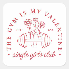Der Fitnessraum ist mein valentiner Single Girls F Quadratischer Aufkleber
