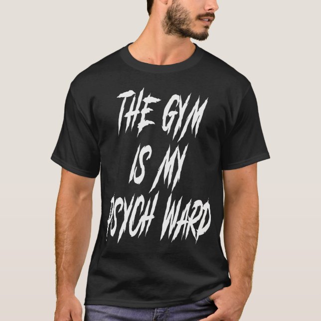 Der Fitnessraum ist meine wahnwitzige Niedliche Ps T-Shirt (Vorderseite)