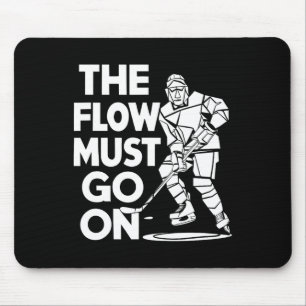 Der Flow muss weitergehen - Pion für Hockey Mousepad