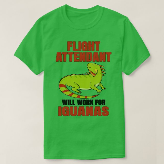 Der Flugbegleiter wird für Iguanas arbeiten T-Shirt (Design vorne)