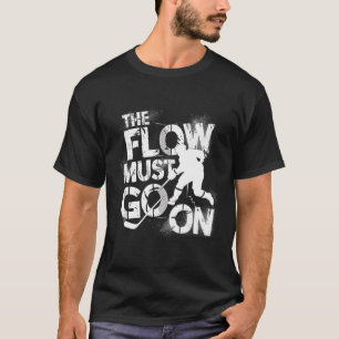 Der Fluss muss weitergehen - Eishockey Grind T-Shirt