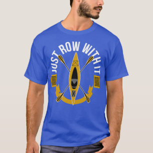 Der Fluss nennt Kayak Kayaking Ruderpuppe T-Shirt