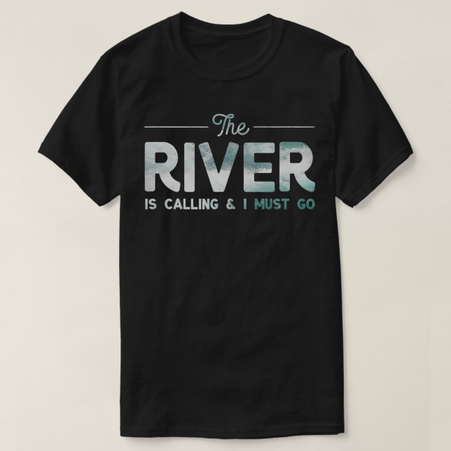 Der Fluss ruft T-Shirt (Design vorne)