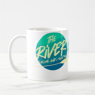 Der Fluss ruft und ich muss rudern Lustiger Fluss Kaffeetasse
