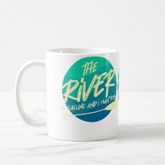 Der Fluss ruft und ich muss rudern  Lustiger Fluss Kaffeetasse