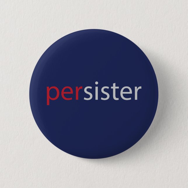 Der fortbestandene Slogan Persister Frauen Button (Vorderseite)