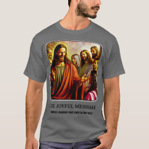 Der freudige Messias T-Shirt
