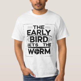 "Der frühe Vogel bekommt Wurm"-Weisheit T-Shirt