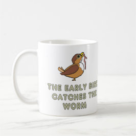 Der frühe Vogel fängt den Wurm Kaffeetasse