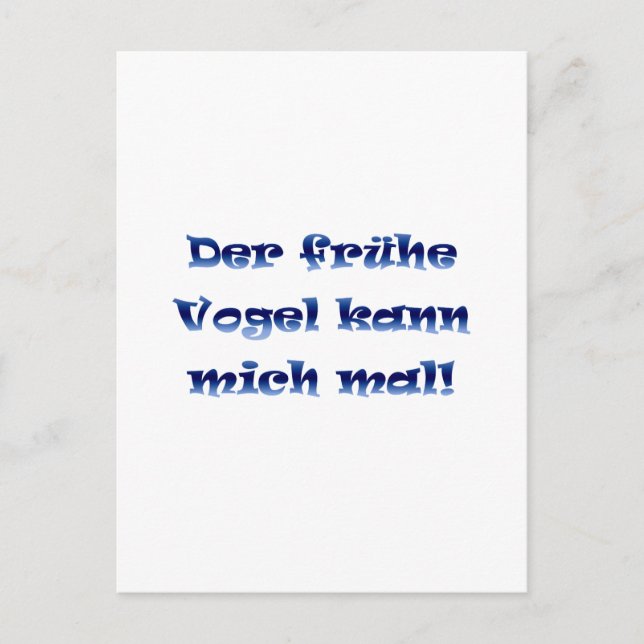 Der frühe Vogel kann mich mal Postkarte (Vorderseite)