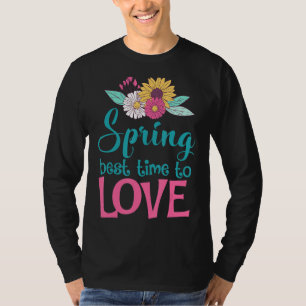 Der Frühling ist die beste Zeit zur Liebe T-Shirt