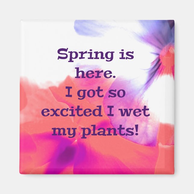 Der Frühling ist hier. Ich got so aufgeregt, dass  Magnet (Vorne)