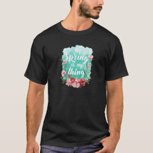Der Frühling ist mein Ding, Aquarellfarben Blume s T-Shirt