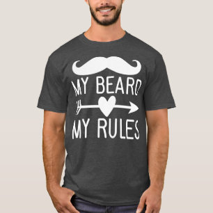 Der Funny Beard gibt meinem Bart meine Regeln 4 T-Shirt