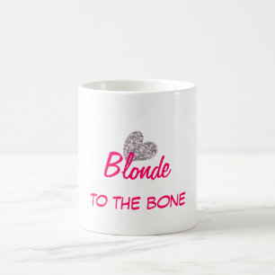 Der Funny Blonde zum Knochen Zitat Tasse