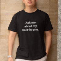 Der Funny Golfer Spaß Fragte mir über mein "Hole-i