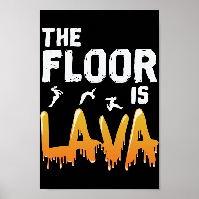 Der Fußboden ist Lava Poster (Vorne)