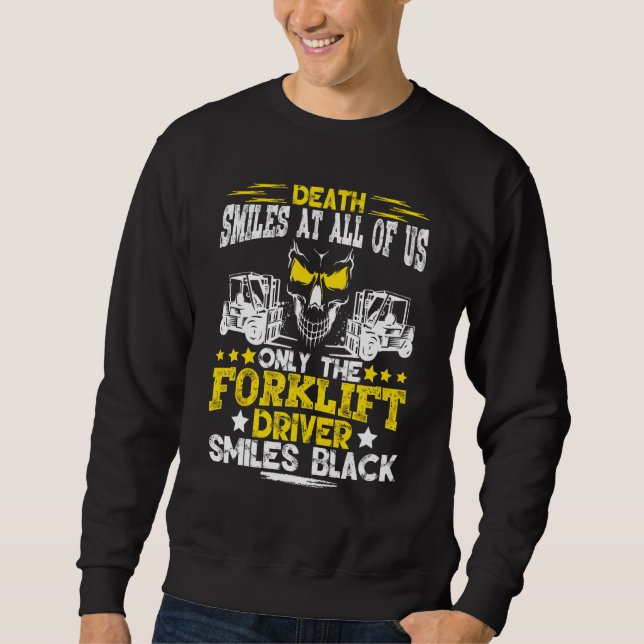 Der Gabelstaplertod lächelt bei uns allen Forkli Sweatshirt (Vorderseite)