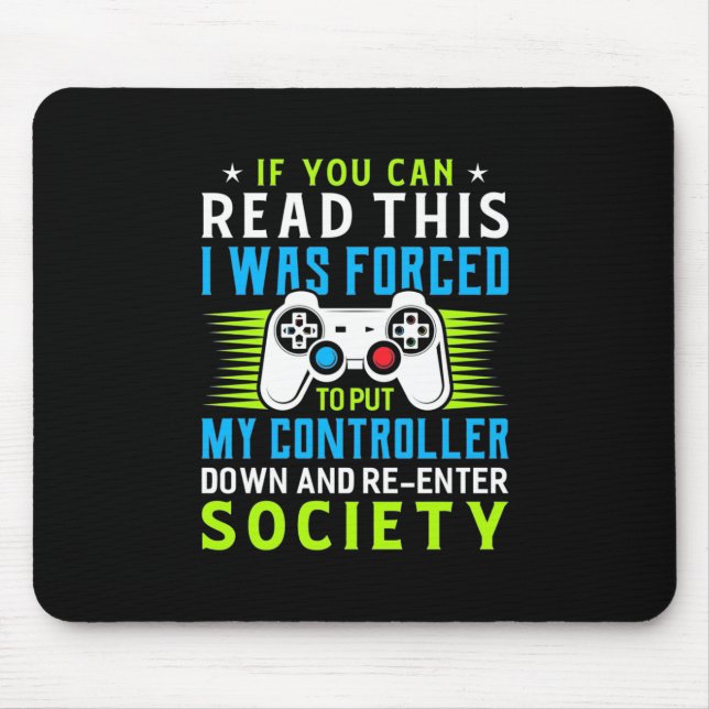 Der Gamer war gezwungen, meinen Controller zu stel Mousepad (Vorne)