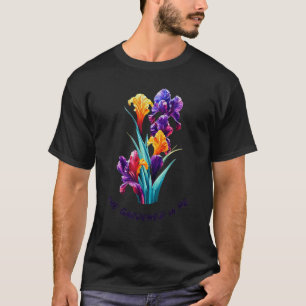 Der Garten in Me Iris Blume Design T-Shirt