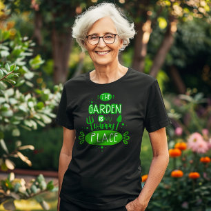 Der Garten ist mein glücklicher Ort T-Shirt