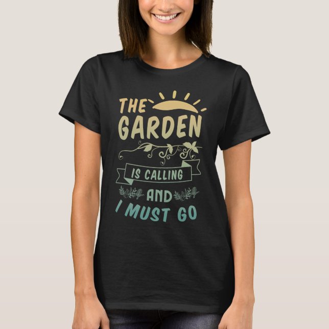 Der Garten ruft T-Shirt (Vorderseite)
