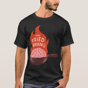 Der Gebratene Hirn Club T-Shirt