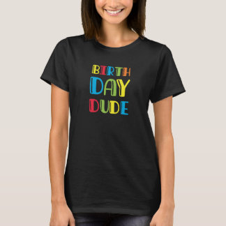 Der Geburtstag Typ Junge Geburtstag Typ Männer Typ T-Shirt