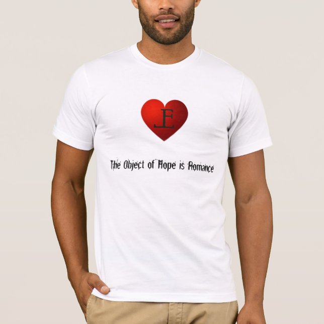 Der Gegenstand der Hoffnung ist Romance T-Shirt (Vorderseite)